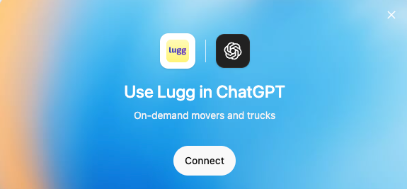 Connection modal with Lugg yellow logo and ChatGPT black logo displayed side by side, heading 'Use Lugg in ChatGPT,' tagline 'On-demand movers and trucks,' and a white Connect button centered below, all on a blue-to-orange gradient background