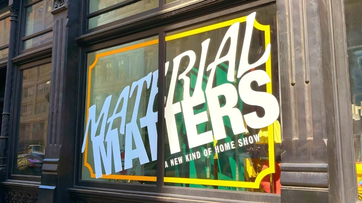 Material Matters window signage reading "A New Kind of Home Show" on a New York City storefront