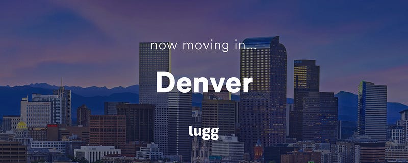 Hey Denver, Lugg is now live! 🏔